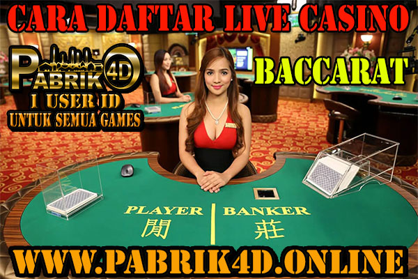 Cara Daftar Live Casino Baccarat
